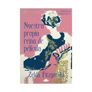 Big Sur - Libro Nuestra Propia Reina De Película Los 10 Cuentos Que