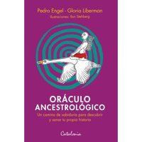 Pedro Engel Y Gloria Liberman - Libro Oráculo Ancestrológico