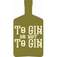 Rienda Libre Graphics - Decomural To Gin Or Not To Gin Alcohol Ws-41458