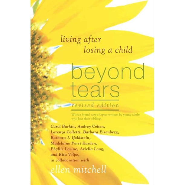 Beyond Tears: Vivir después de perder a un hijo, Edición revisada (St. Martin's Griffin)