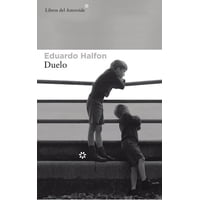 Libro Duelo - Eduardo Halfon - Libros Del Asteroide