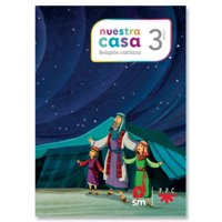 Ediciones Sm - Texto Nuestra Casa3 Básico Religión