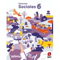 Texto Pack Ciencias Sociales 6° Proyecto Valientes - Ediciones Sm