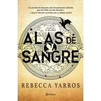 Planeta - Libro Alas De Sangre (Empíreo 1) - Rebecca Yarros