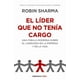 thumbnail image 1 of Líder Que No Tenía Cargo - Sharma, Robin, 1 of 2