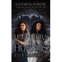 Ediciones Urano - Libro Hechicera De Huesos. El Amanecer - Kathryn Purdie