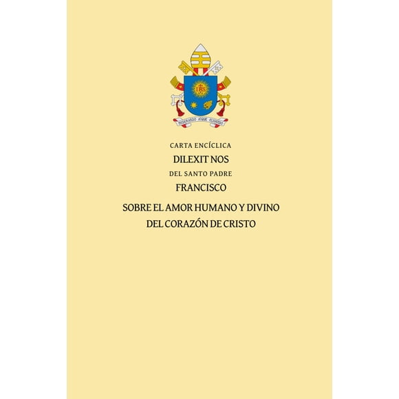 Libro Carta Encíclica Dilexit nos: Sobre el amor humano y divino de Cristo