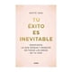 thumbnail image 1 of Libro Tu Éxito Es Inevitable Penguin Random House, 1 of 2