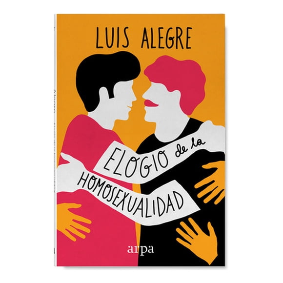 Libro Elogio De La Homosexualidad - Luis Alegre