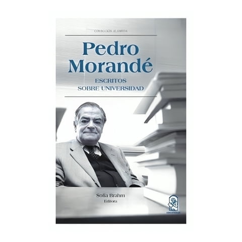 Ediciones Uc - Pedro Morandé. Escritos Sobre Universidad. /858