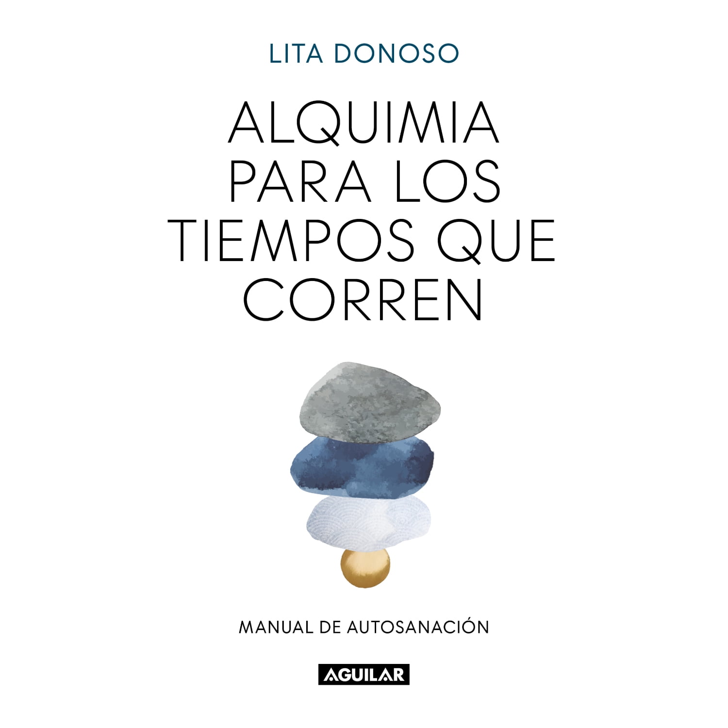 Aguilar - Alquimia Para Los Tiempos Que Corren