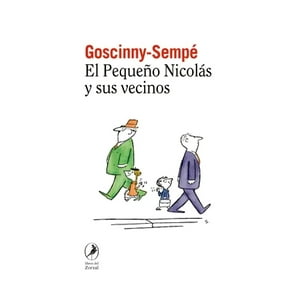 Libros Del Zorzal - Libro El Pequeño Nicolás Y Sus Vecinos - René Goscinny , Je