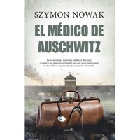 Almuzara Editorial - Libro El Médico De Auschwitz