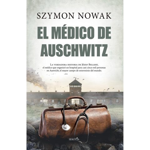 Almuzara Editorial - Libro El Médico De Auschwitz