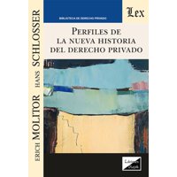 Olejnik Ediciones - Libro Perfiles De La Nueva Historia Del Derecho Privado M
