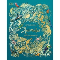 Penguin Random House - Libro Antología De Animales Extraordinarios Álbum Ilustrado