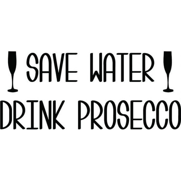 Decomural Save Water Drink Prosecco WS-41465