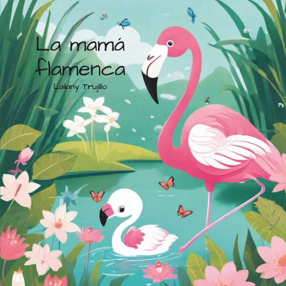 Libro Infantil La Mamá Flamenca Edición En Español