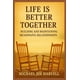 thumbnail image 1 of Libro La vida es mejor juntos: cómo construir y mantener relaciones, 1 of 1