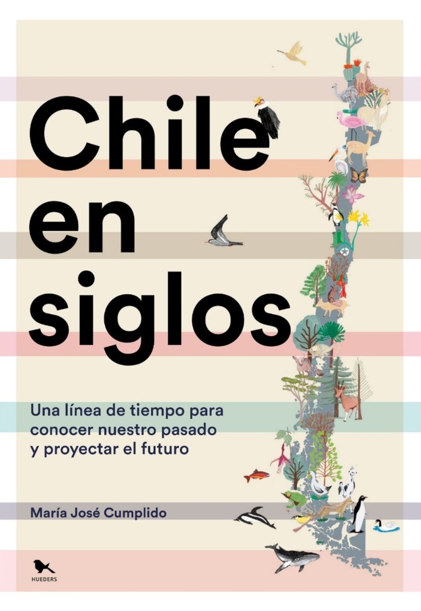Hueders - Libro Chile En Siglos - María José Cumplido; Fabián Teodorovic