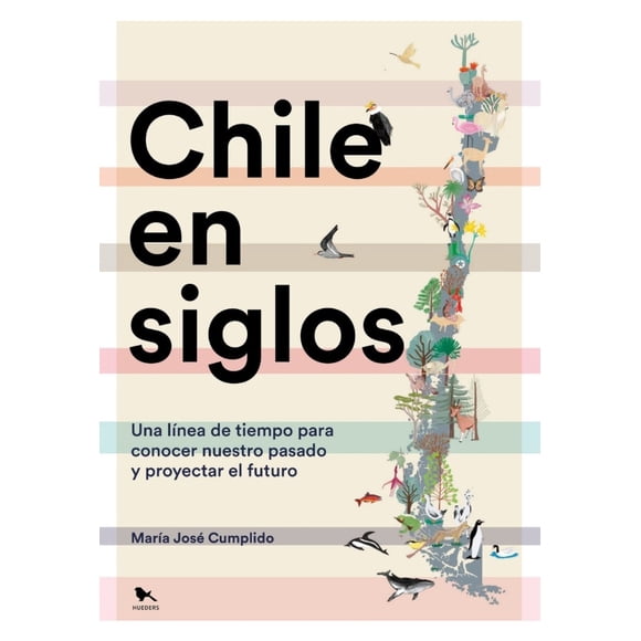 LIBRO Chile En Siglos - María José Cumplido; Fabián Teodorovic