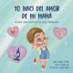 thumbnail image 1 of Libro Yo nací del amor de mi mamá: Un cuento sobre las familias monoparentales, 1 of 1