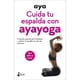 thumbnail image 1 of Libro Cuida Tu Espalda Con Ayayoga, 1 of 2