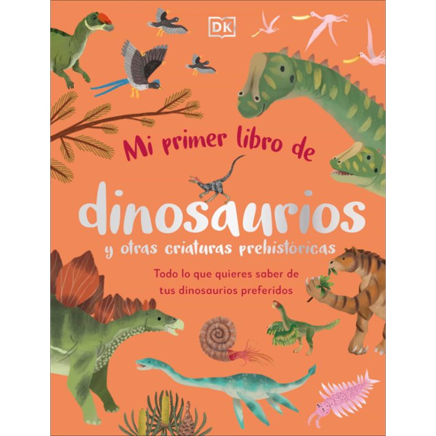 Editorial Dorling Kindersley - Mi Primer Libro De Dinosaurios Y Otras
