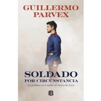 Ediciones B - Libro Soldado Por Circunstancia