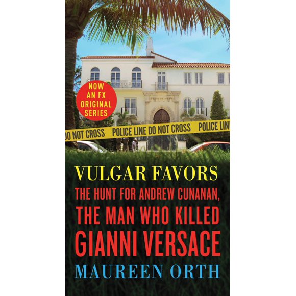 Vulgar Favors: La caza de Andrew Cunanan, el hombre que mató a Gianni Versace (Bantam)