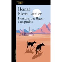 Alfaguara - Libro Hombres Que Llegan A Un Pueblo