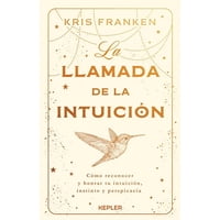 Ediciones Urano - Libro La Llamada De La Intuición - Kris Franken