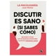 thumbnail image 1 of Libro Discutir Es Sano (Si Sabes Como), 1 of 2