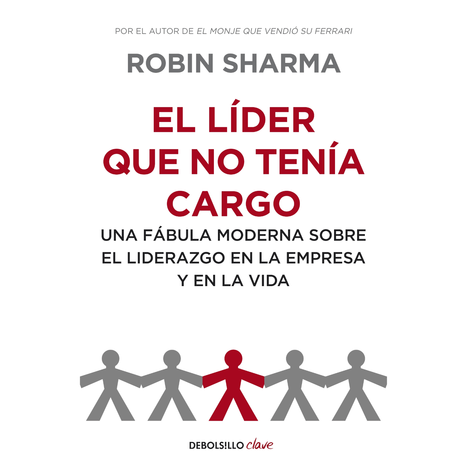 Debolsillo - Libro El Líder Que No Tenía Cargo