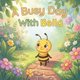 thumbnail image 1 of Libro infantil publicado de forma independiente: Serie Bella la Abeja, 1 of 1
