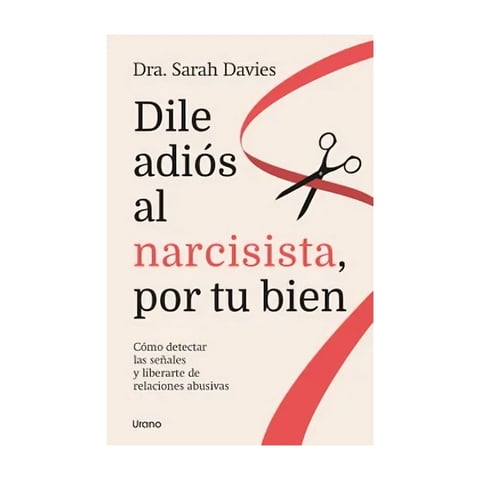 Urano - Libro Dile Adiós Al Narcisista Por Tu Bien Sarah Davies