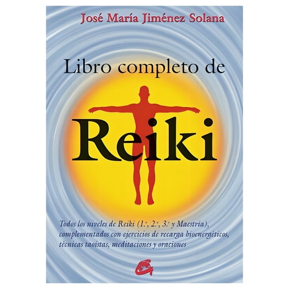 LIBRO LIBRO COMPLETO DE REIKI - JOSE MARIA JIMENEZ SOLANA