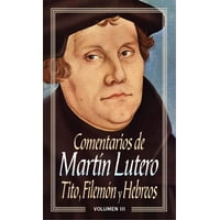 Libro Clie Comentarios De Martín Lutero Volumen Iii Español