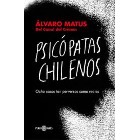 Libro Psicópatas Chilenos - Matus Matus, Álvaro