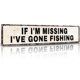 thumbnail image 1 of Letrero decorativo Rasonus "IF I'M MISSING I'VE GONE FISHING" para casa de lago – regalo, 1 of 7