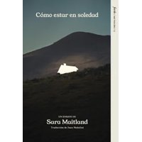 Big Sur - Libro Cómo Estar En Soledad - Sara Maitland
