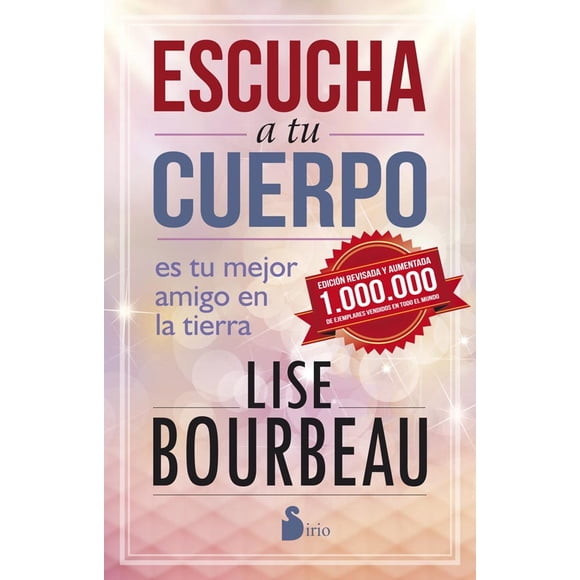 Escucha A Tu Cuerpo - Ed 25 Aniversario - Lise Bourbeau