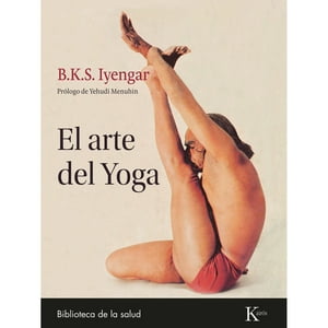Editorial Kairos - Libro El Arte Del Yoga