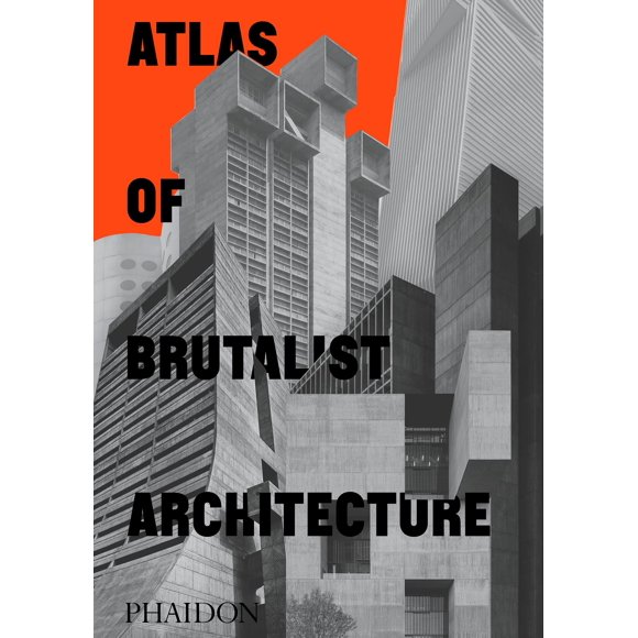 Libro Phaidon Press – Atlas de Arquitectura Brutalista