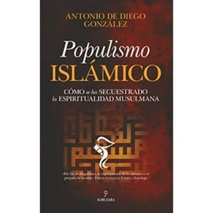 Almuzara Editorial - Libro Populismo Islámico