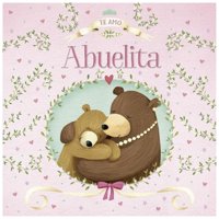 Latinbooks - Te Amo Abuelita - Serie Abrazos Blanco