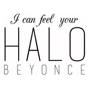Rienda Libre Graphics - Decomural I Can Feel Your Halo Beyonce Song Lyrics Ws-44042