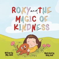Independently Published - Libro Infantil Roxy Y La Magia De La Bondad