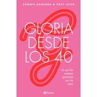 Planeta - Libro Gloria Desde Los 40 - Connie Achurra Y Paty Leiva