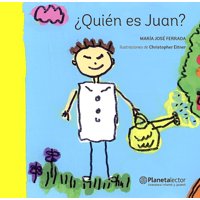 Planetalector - Libro ¿Quién Es Juan? - María José Ferrada